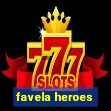 favela heroes